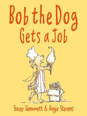 cover image of Bob the Dog Gets a Job